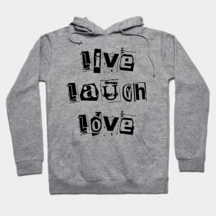 Live Laugh Love | Extortion Alt Hoodie